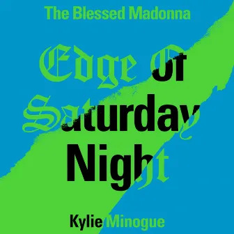 Edge of Saturday Night (feat. Kylie Minogue) [Michelle Manetti Remix] by Michelle Manetti