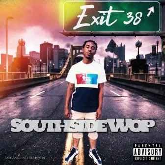 Exit 38 by SouthSide Wop