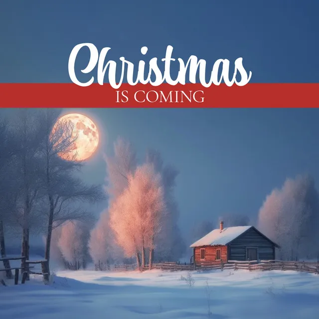 Christmas is Coming: Calming Atmosphere of Winter Season