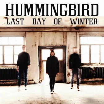 Last Day of Winter by Hummingbird