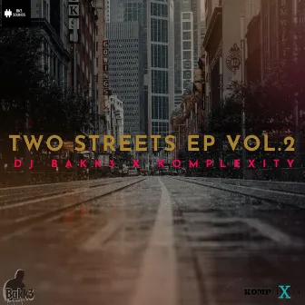 Two Streets Vol.2 by Komplexity