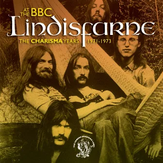 Lindisfarne At The BBC (The Charisma Years 1971-1973) by Lindisfarne