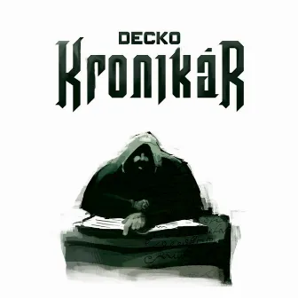 Kronikár by Decko