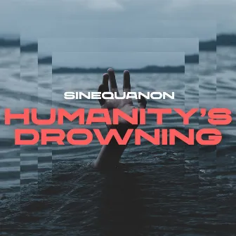 Humanity's Drowning by Sinequanon