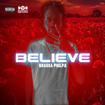 Believe by Bragga Phelps