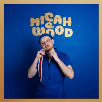 Micah E. Wood by Micah E. Wood