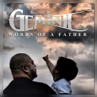 Words of a Father by Big Gemini