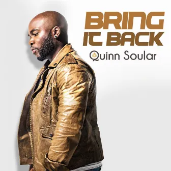 Bring It Back by Quinn Soular