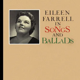 Songs And Ballads by Eileen Farrell