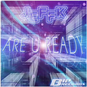 Are U Ready by JEFFK