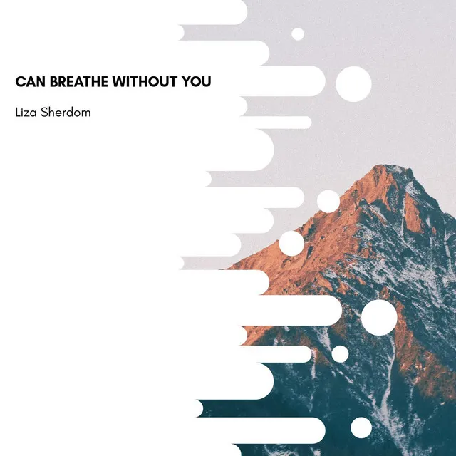 Can Breathe Without You