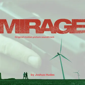 Mirage (Original Motion Picture Soundtrack) by Joshua Hudes