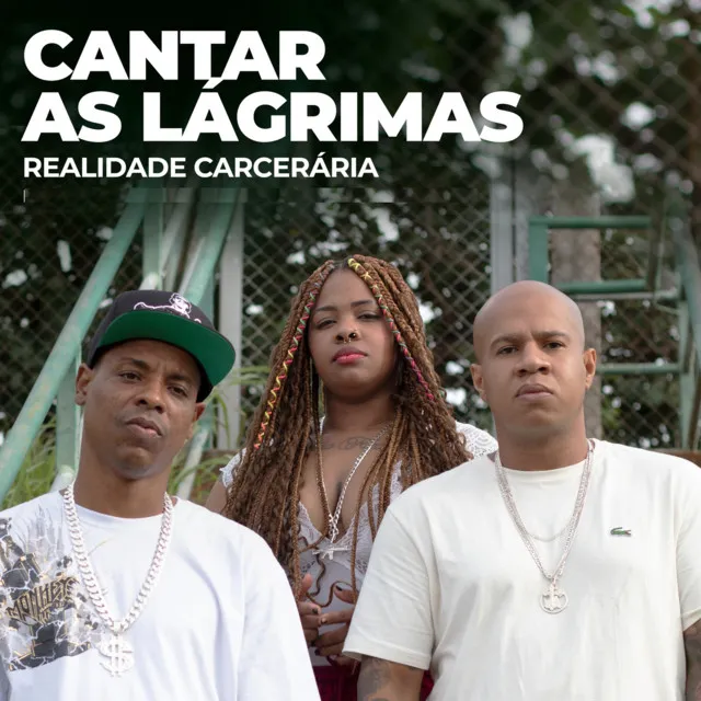 Cantar As Lágrimas- Realidade Carcerária