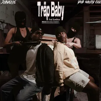 Träp Baby by YNB Nauty Cee