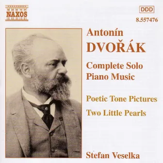 Dvorak: Poetic Tone Pictures, Op. 85 / Dumka and Furiant, Op. 12 by Stefan Veselka