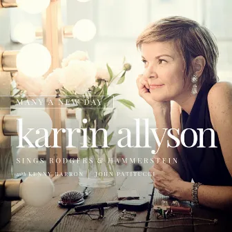 Many a New Day: Karrin Allyson Sings Rodgers & Hammerstein by Karrin Allyson