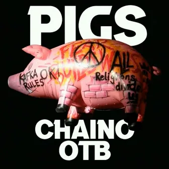 Pigs by Chaino OTB