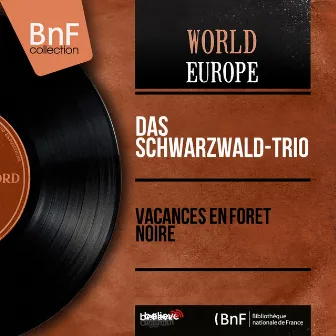 Vacances en Forêt Noire (Mono Version) by Das Schwarzwald-trio