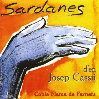 Sardanes d'en Josep Cassú by Cobla La Flama De Farners