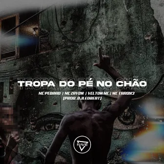 Tropa do Pé No Chão by Velton Mc