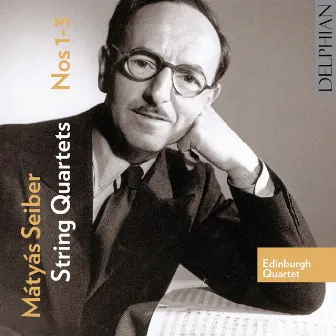 Mátyás Seiber String Quartets Nos 1-3 by Mátyás Seiber