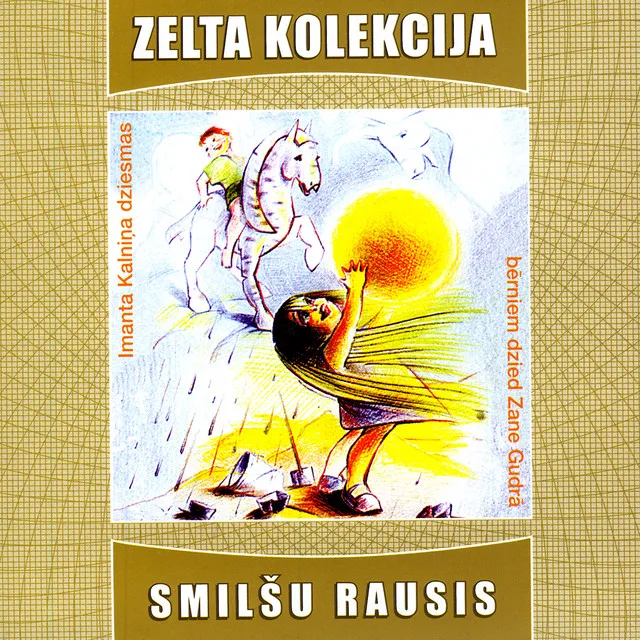 Smilsu Rausis (Dziesmas Berniem Dzied Zane Gudra)