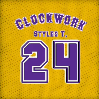 Clockwork by Styles T.