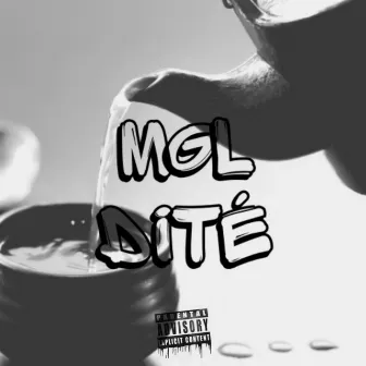 Dité by MGL