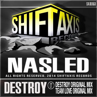 Destroy by Nasled