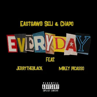 Everyday by EastGawd Seli