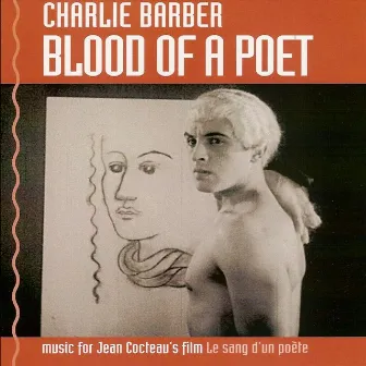 Blood of a Poet by Charlie Barber