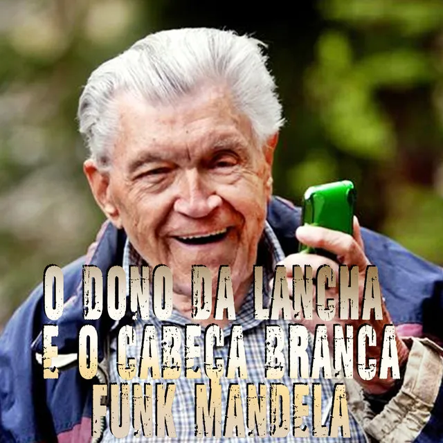 O Dono da Lancha é o Cabeça Branca - FUNK MANDELA