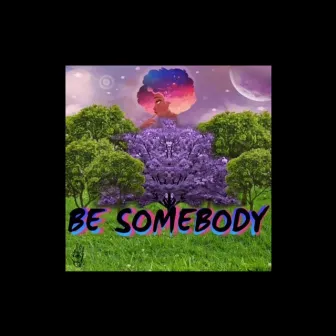 Be Somebody by Jada Banks