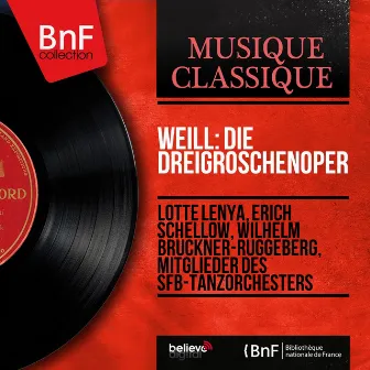 Weill: Die Dreigroschenoper (Mono Version) by 