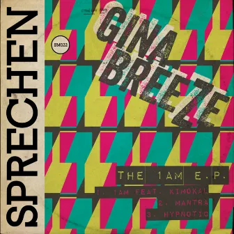 The 1AM E.P. by Gina Breeze