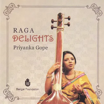 Raga Delights by Priyanka Gope