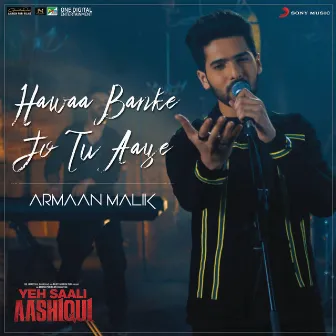 Hawaa Banke Jo Tu Aaye (From 