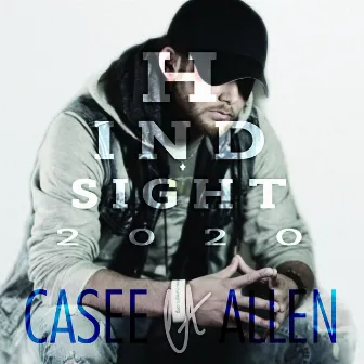 Hindsight 2020 by Casee Allen