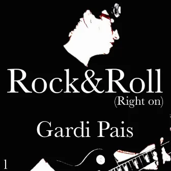 Rock & roll(Right on) 1 by Gardi Pais