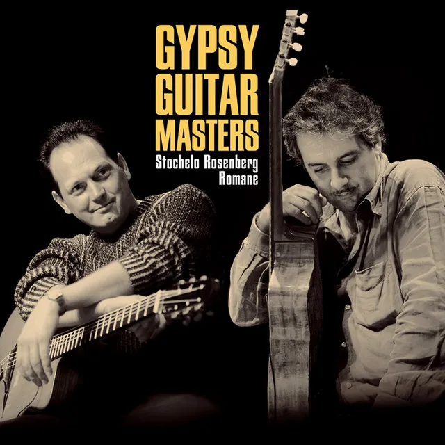 Gypsy Guitar Masters: Stochelo & Romane