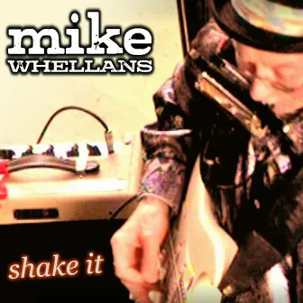 Shake It by Mike Whellans