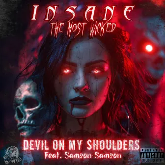 Devil on My Shoulders by Insane The Most Wicked