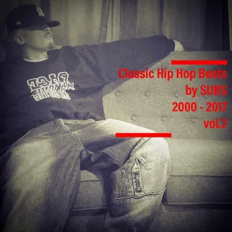 Classic Hip Hop Freestyle Beats by SUBS vol.2 2000-2017 by Subsemnatu