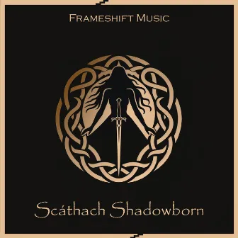 Scáthach Shadowborn by Frameshift Music