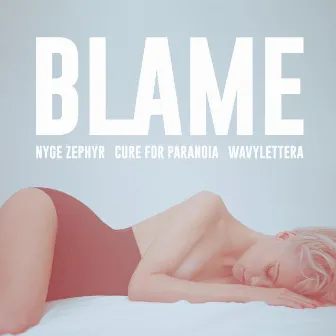 Blame by Nyge Zephyr