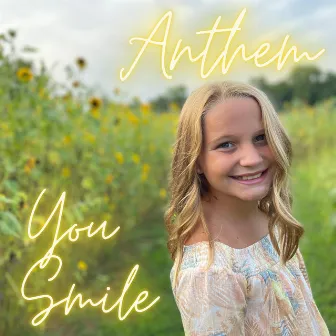 You Smile by Anthem