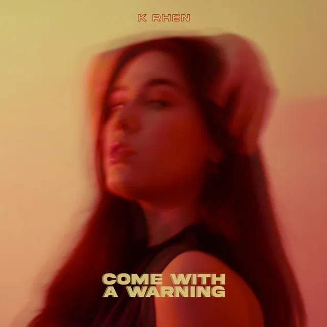 Come With A Warning