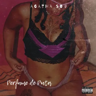 Perfume de Puta by Agatha sou