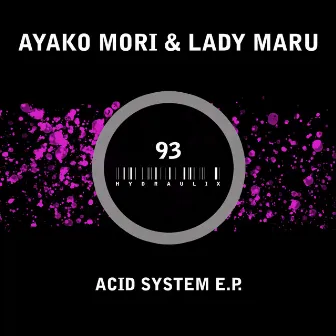 Acid System E.P. by Lady Maru