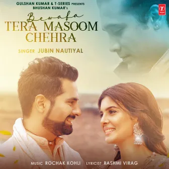 Bewafa Tera Masoom Chehra by Jubin Nautiyal